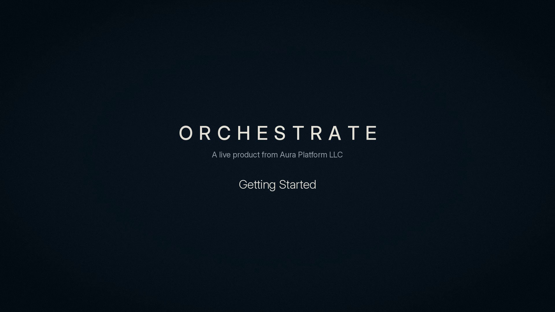 The word Orchestrate, with A live product from Aura Platform LLC and Getting Started beneath it.